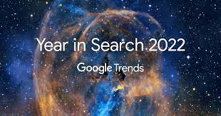 Google Year In Search 2022